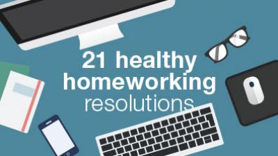 21 healthy homeworking resolutions for 2021