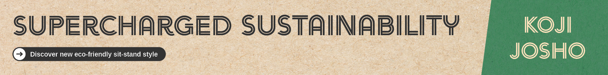 Click here to discover our new eco-friendly sit-stand desks